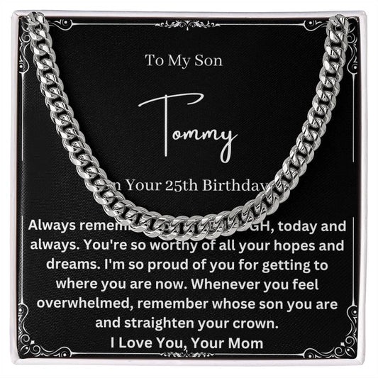 Personalized Cuban Chain Son Gift From Mom on 25th Birthday, Unique Custom Gift Idea for 25th Birthday Boy, From Mom to 25 Years Old Son